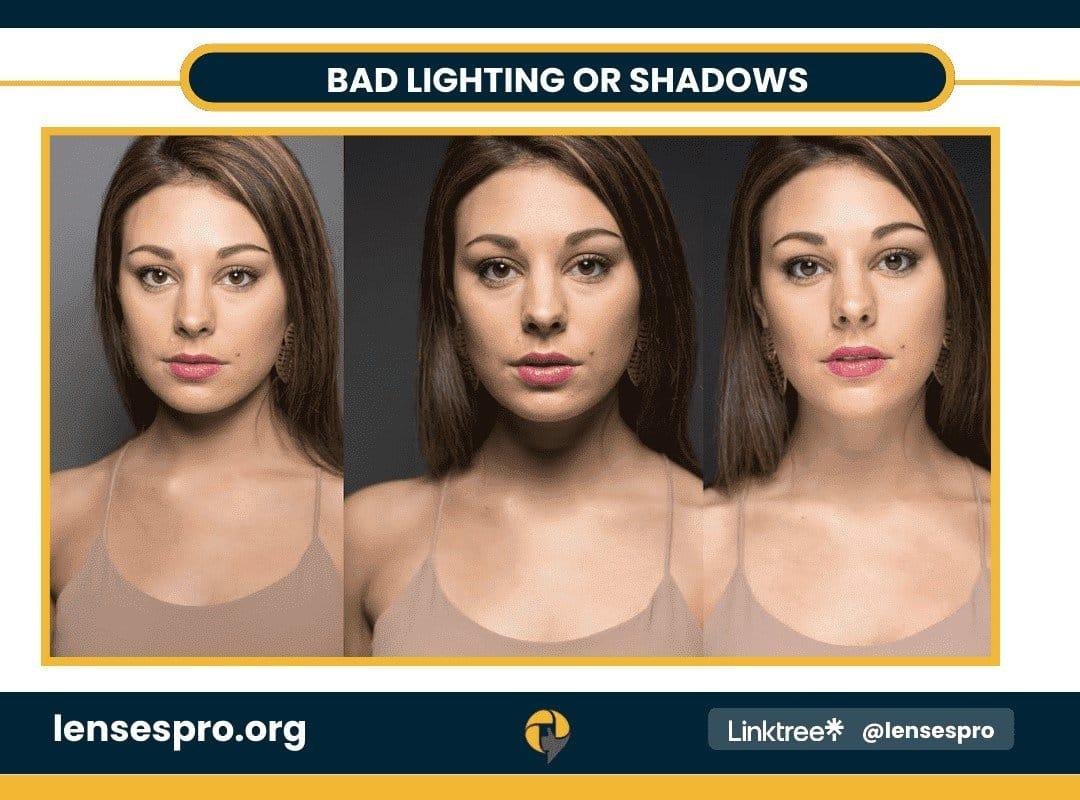 Bad Lighting or Shadows