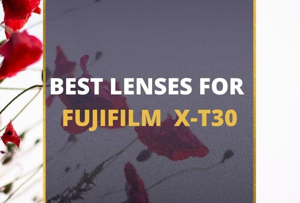 📸 5 MUST-OWN Lenses For Fujifilm X-T30 In 2026 [Guide]