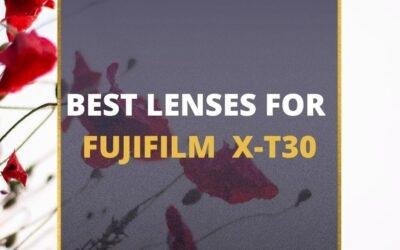 📸 5 MUST-OWN Lenses For Fujifilm X-T30 In 2024 [Guide]