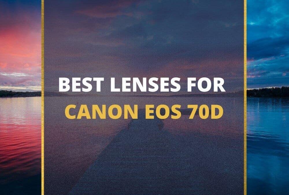 📸 5 MUST-OWN Lenses For Canon EOS 70D In 2026 [Guide]