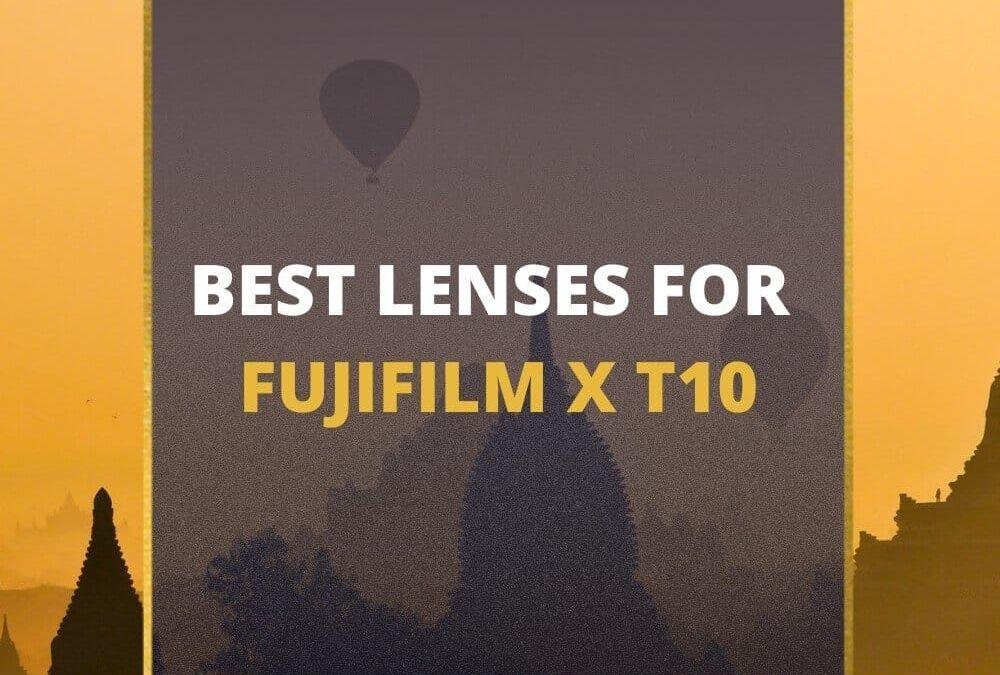 📸 5 MUST-OWN Lenses For Fujifilm X-T10 In 2026 [Guide]