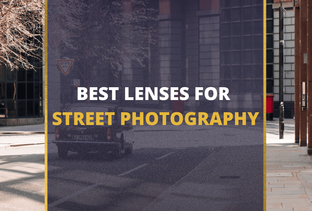 Street Photography 2023 Best 5 Lenses for Incredible Shots [Exclusive] 📸