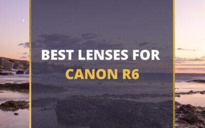 📸 5 MUST-OWN Lenses For Canon R6 In 2024 [Guide]