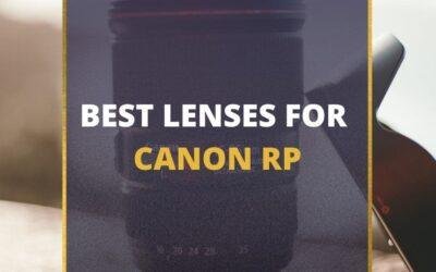 📸 5 MUST-OWN Lenses For Canon RP In 2024 [Guide]
