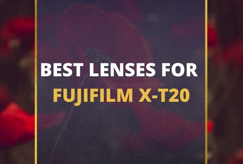 📸 5 MUST-OWN Lenses For Fujifilm X-T20 In 2026 [Guide]
