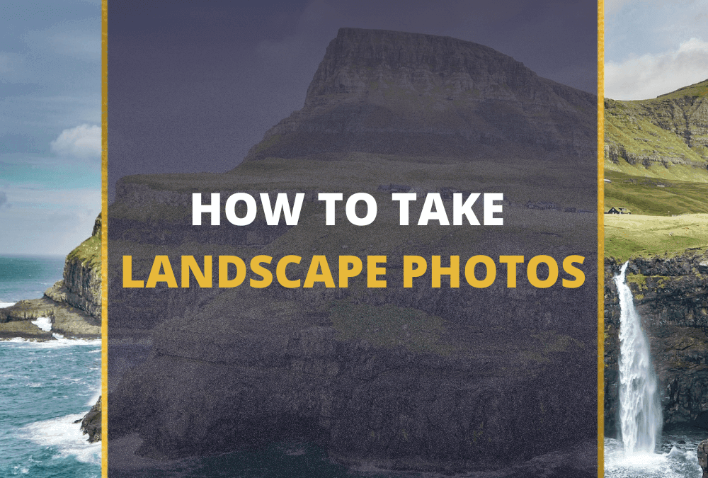 📸 The Ultimate Guide To Landscape Photography (2026)