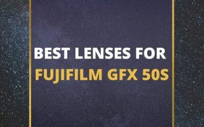📸 5 Best Lenses For Fujifilm GFX 50S In 2024 [Guide]
