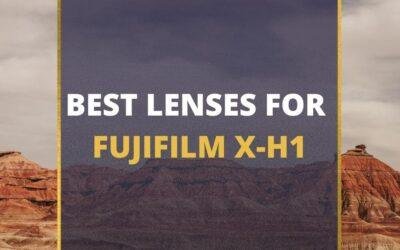 📸 5 MUST-OWN Lenses For Fujifilm X-H1 In 2024 [Guide]