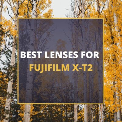 📸 5 MUST-OWN Lenses For Fujifilm X-T2 In 2024 [Guide]