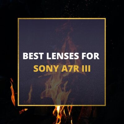 📸 5 MUST-OWN Lenses For Sony a7R III In 2024 [Guide]