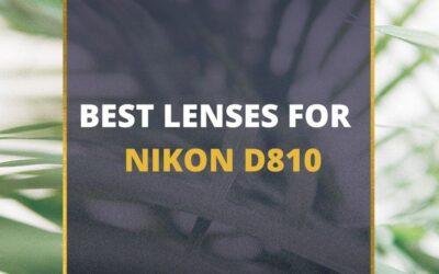 📸 6 MUST-OWN Lenses For Nikon D810 In 2024 [Guide]