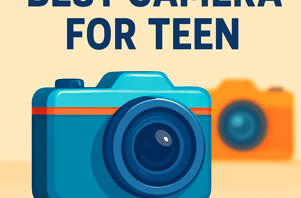 5 Best Cameras for Teens – What to Buy (in 2026)