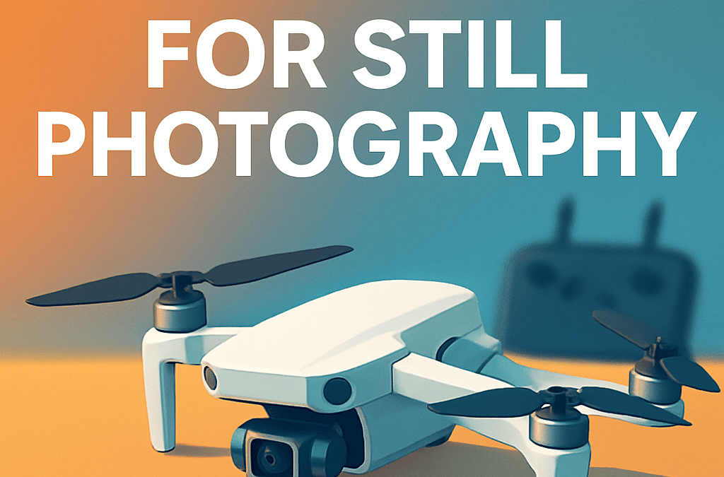 5 Best Drones for Still Photography – Ultimate Guide (2026)