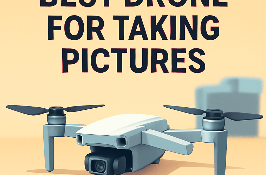 5 Best Drones for Taking Pictures – Ultimate Guide (2026)
