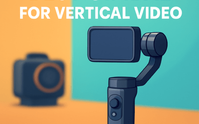 5 Best Gimbals for Vertical Video – What to Buy (in 2026)