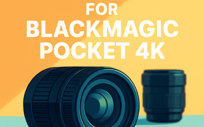 5 Best Lenses for Blackmagic Pocket 4K (in 2026)