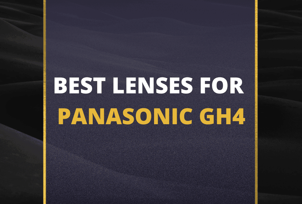 📸 5 MUST-OWN Lenses For Panasonic GH4 In 2026 [Guide]