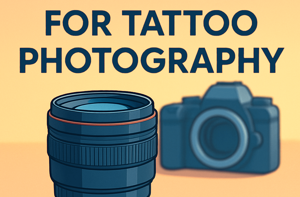 5 Best Lenses for Tattoo Photography – Ultimate Guide (2026)