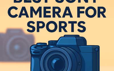 5 Best Sony Cameras for Sports &ndash; Ultimate Guide (2026)