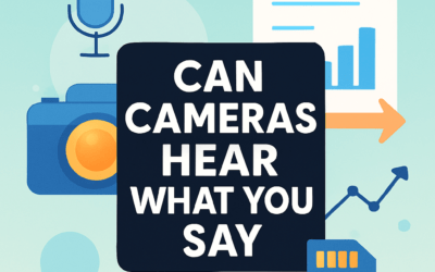 Can Cameras Hear What You Say – Explained (2025)