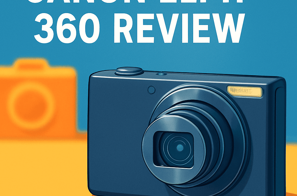Canon PowerShot ELPH 360 Camera Review – Is It Still Worth It in 2026?