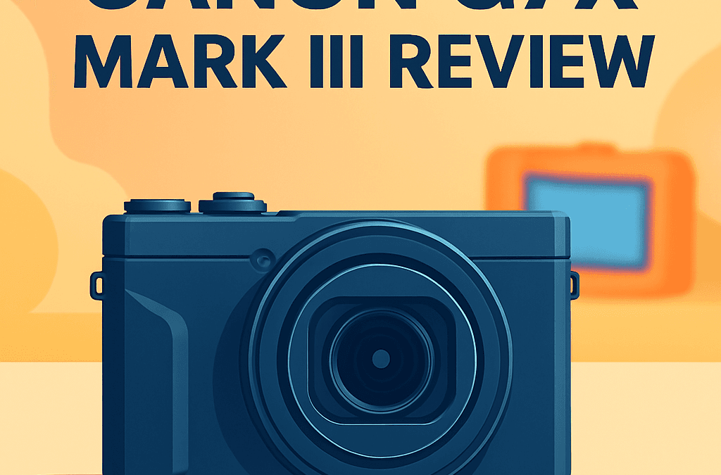 Canon PowerShot G7 X Mark III Camera Review – Is It Still Worth It in 2026?