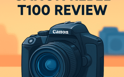 Canon EOS Rebel T100 Camera Review &ndash; Is It Still Worth It in 2026?