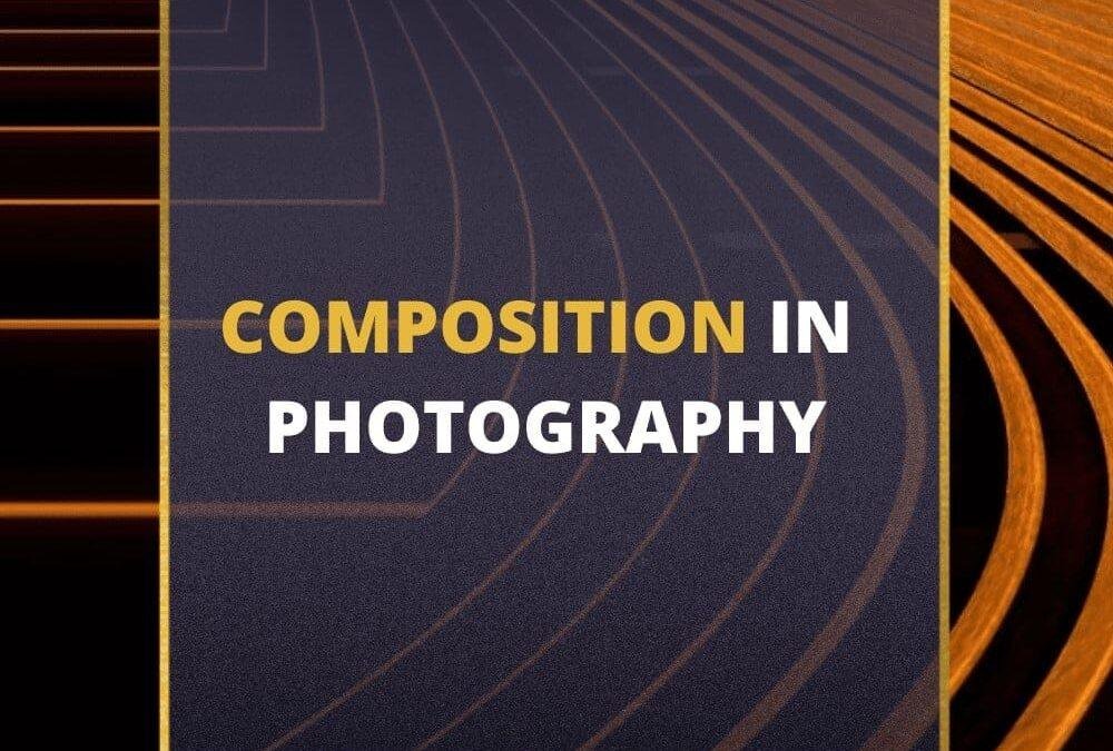 What Is Composition In Photography? Ultimate Guide (2026)