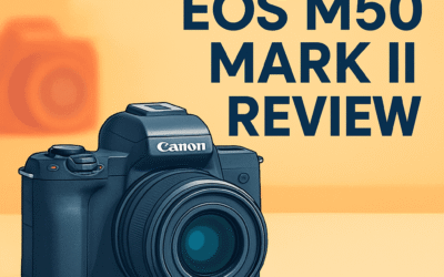 Canon EOS M50 Mark II Camera Review &ndash; Is It Still Worth It in 2026?