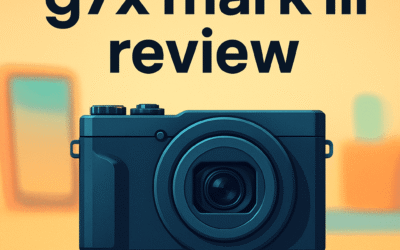 Canon PowerShot G7 X Mark III Camera Review &ndash; Complete Guide (2026)