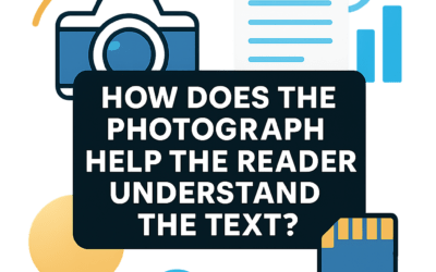 How Does the Photograph Help the Reader Understand the Text? (2025)
