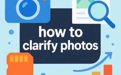 How to Clarify Photos? (2026)