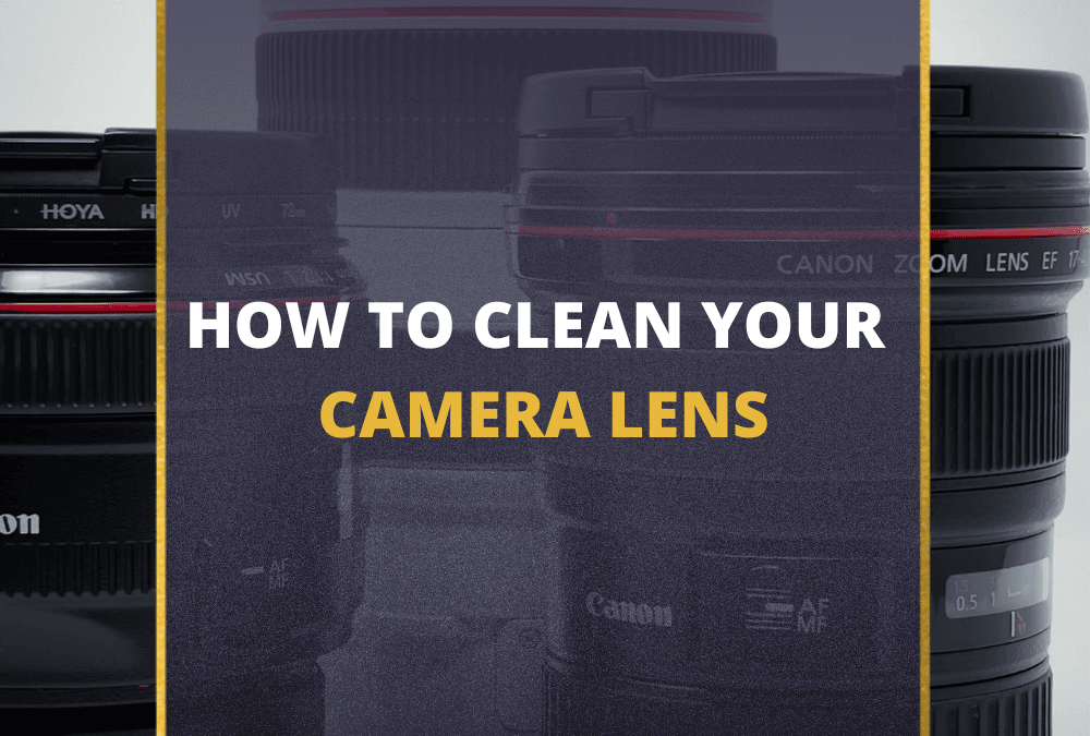 📸 How to Clean Camera Lens In 2026 [Step-by-step Guide]