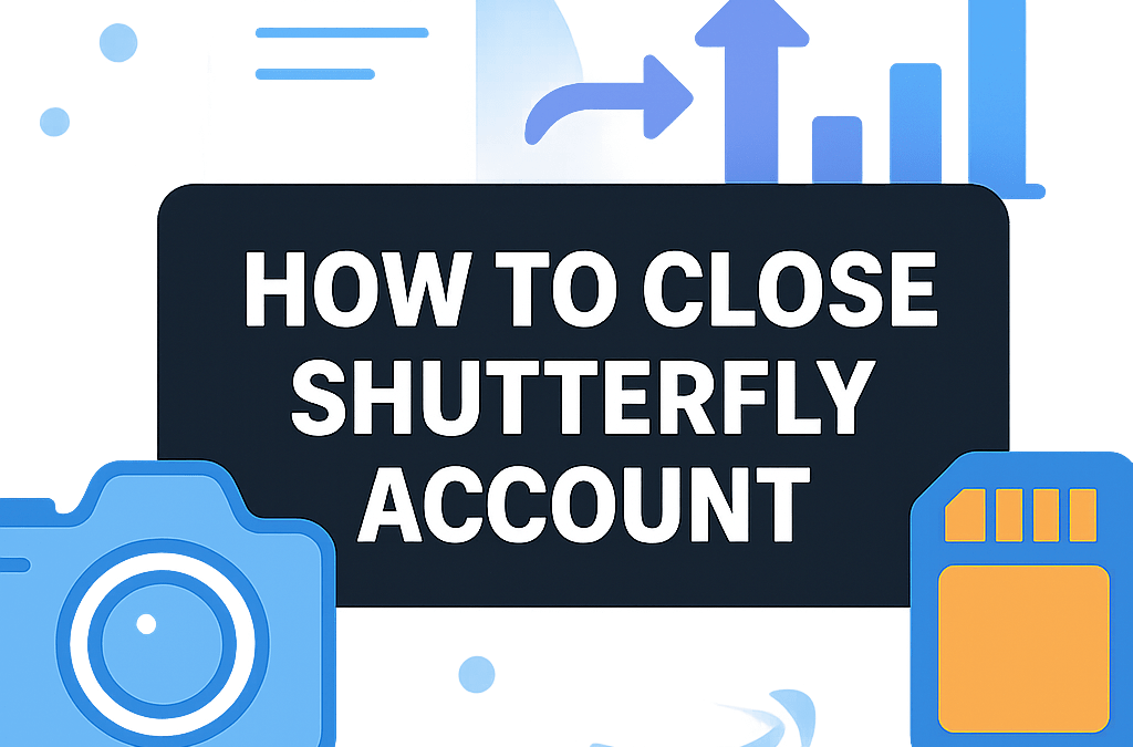 How to Close Shutterfly Account? (2026)