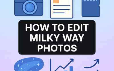 How to Edit Milky Way Photos? (2026)
