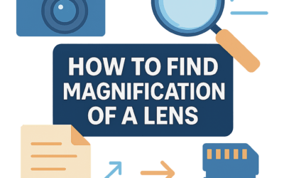 How to Find Magnification of a Lens? (2026)