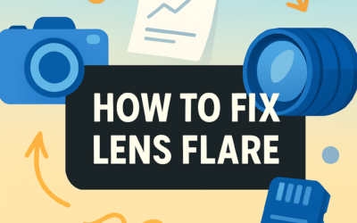 How to Fix Lens Flare? (2026)