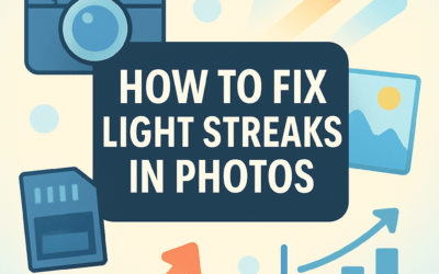 How to Fix Light Streaks in Photos? (2026)