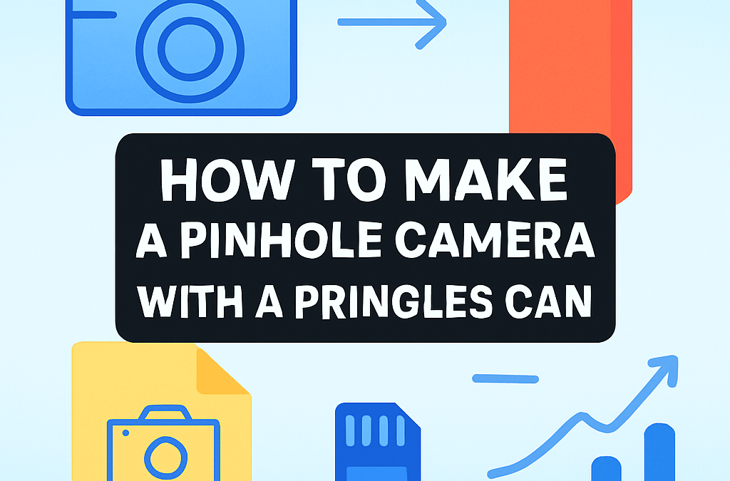 How to Make a Pinhole Camera With a Pringles Can? (2026)