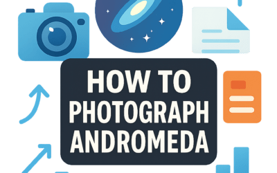 How to Photograph Andromeda? (2025)