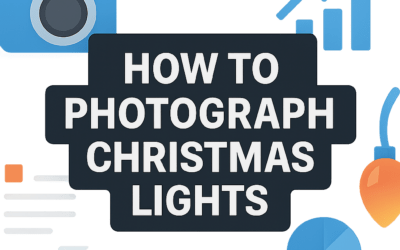 How to Photograph Christmas Lights? (2025)