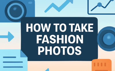 How to Take Fashion Photos? (2026)