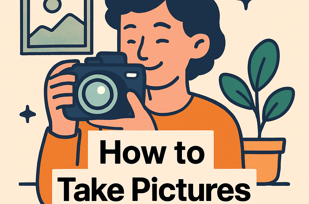 How To Take Pictures – Step-By-Step (2026)