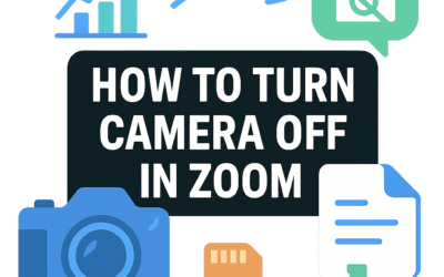 How to Turn Camera Off in Zoom? (2026)