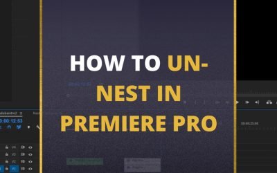 How to Un-Nest a Sequence in Adobe Premiere Pro