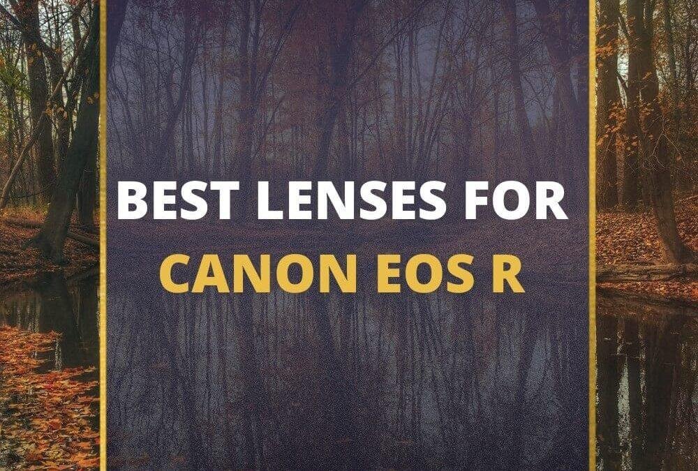 📸 5 MUST-OWN Lenses For Canon EOS R In 2026 [Guide]