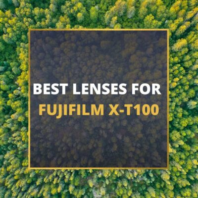 📸 5 MUST-OWN Lenses For Fujifilm X-T100 In 2024 [Guide]
