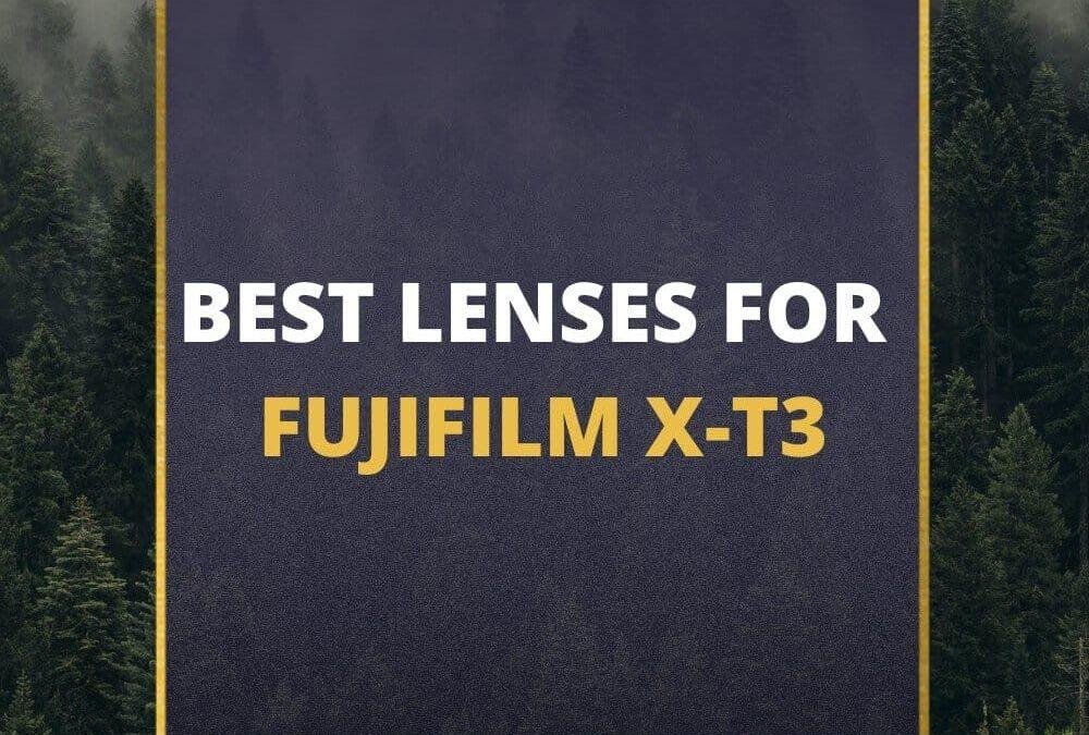 📸 5 MUST-OWN Lenses For Fujifilm X-T3 In 2026 [Guide]