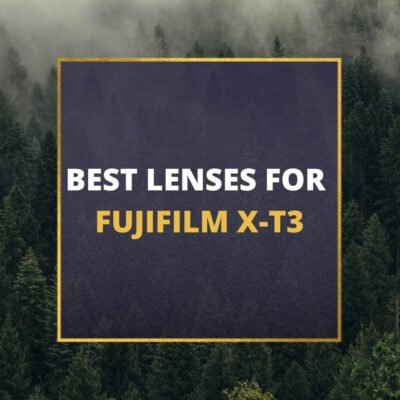 📸 5 MUST-OWN Lenses For Fujifilm X-T3 In 2024 [Guide]