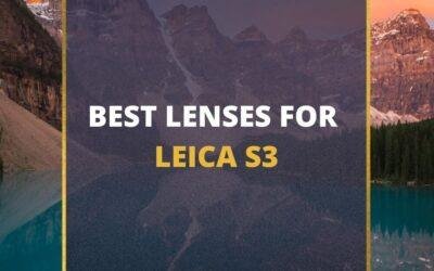 📸 5 MUST-OWN Lenses For Leica S3 In 2024 [Guide]